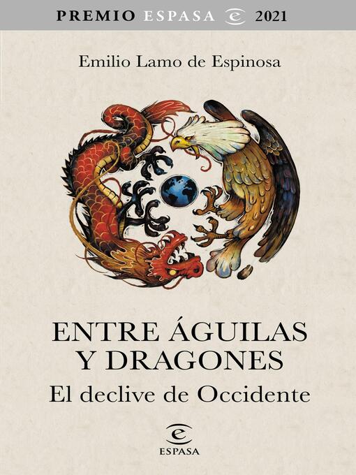 Title details for Entre águilas y dragones by Emilio Lamo de Espinosa - Available